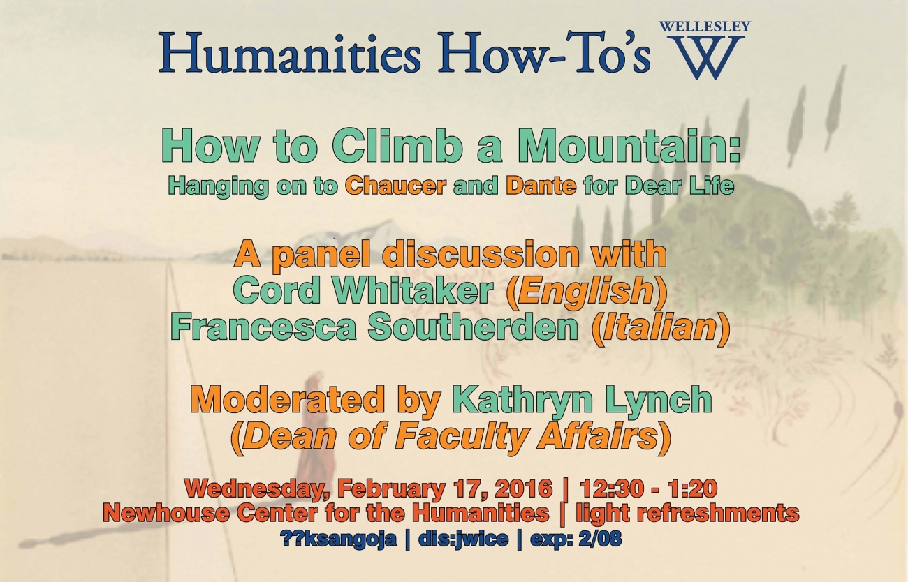 Humanities How-To's: How to Climb a Mountain: Hanging on to Chaucer and Dante for Dear Life