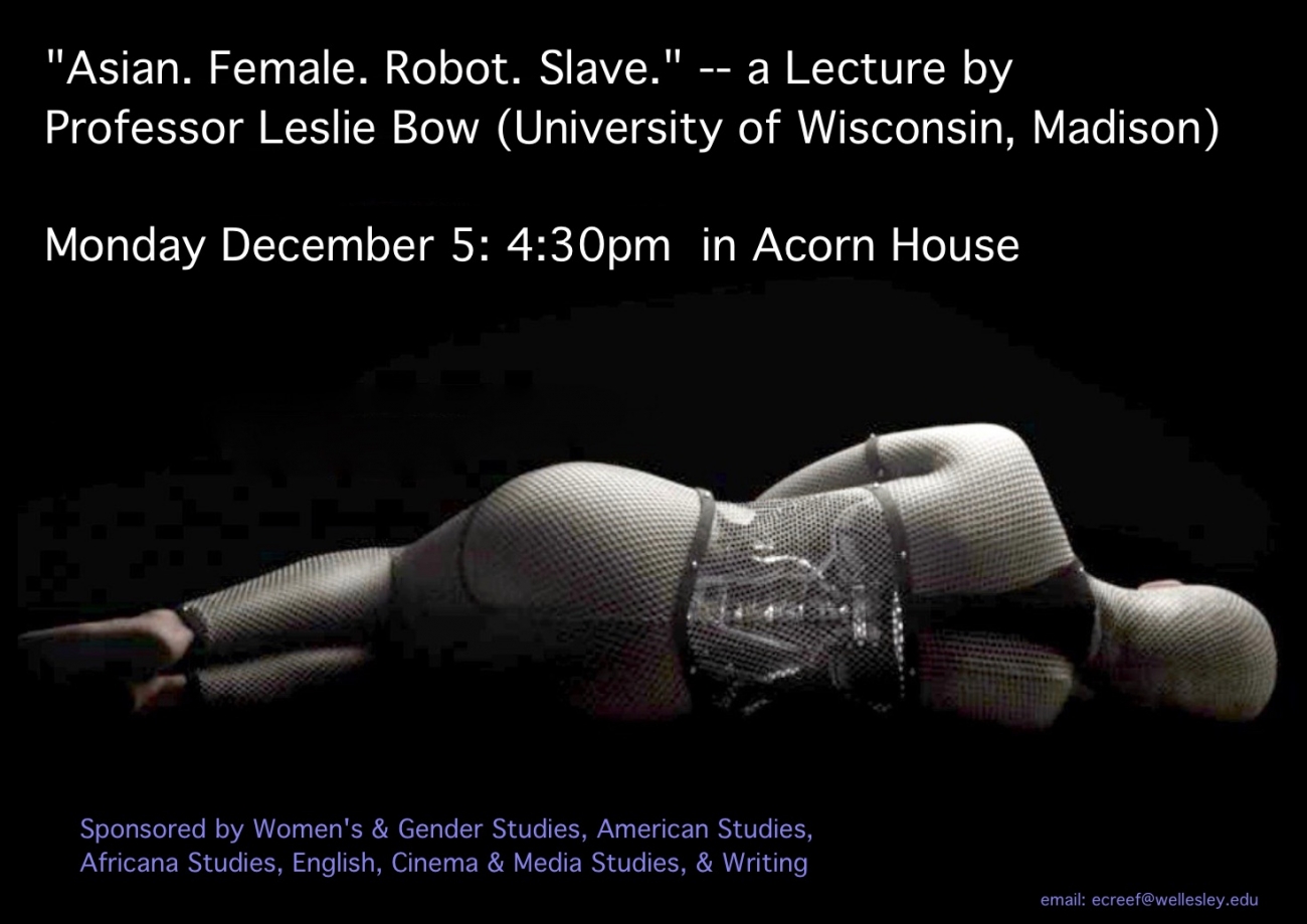 "Asian. Female. Robot. Slave", a lecture by Professor Leslie Bow