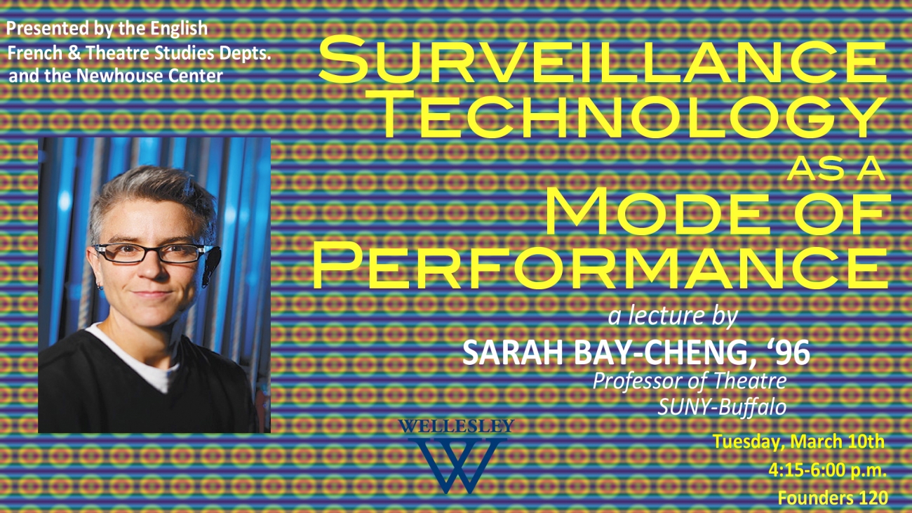 Surveillance Technology as a Mode of Performance: a lecture by Sarah Bay-Cheng