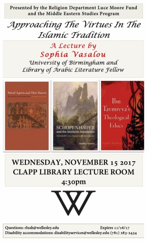Fall 2017 Elisabeth Luce Moore '24 Lecture, Approaching The Virtues In the Islamic Tradition by Sophia Vasalou