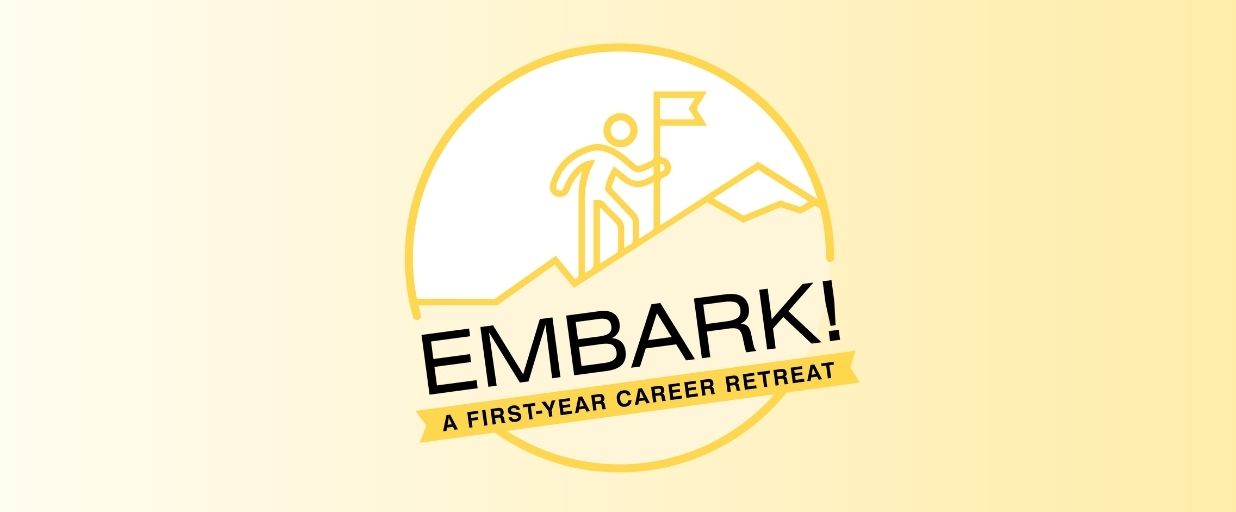 Embark! A First-Year Career Retreat