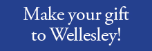 Make your gift to Wellesley